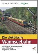 Deckblatt: Die elektrische Wannseebahn